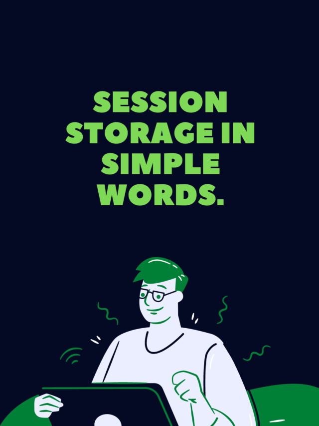 Session Storage in simple words